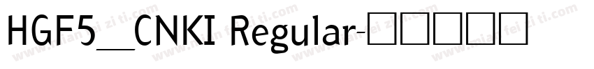 HGF5_CNKI Regular字体转换